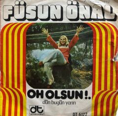 Füsun Önal ‎– Oh Olsun ! / Kara Sevda 1973 Baskı 45ik