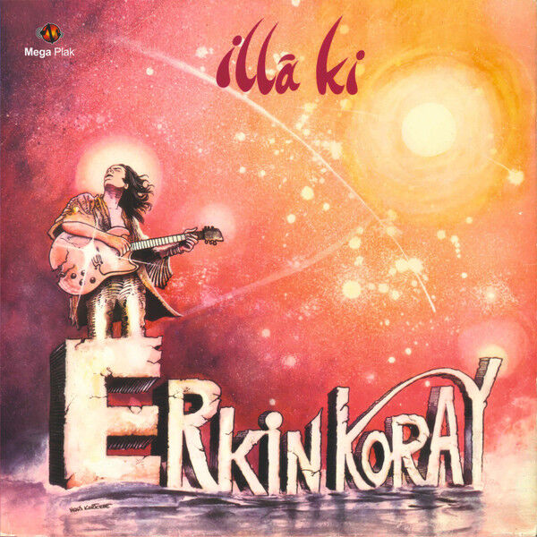 Erkin Koray – İllâ Ki