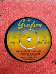 Zeki Müren – Nasıl Geçti Habersiz O Güzelim Yıllarım / Ben Gamlı Hazan Sense Bahar Dönem Baskı 45lik