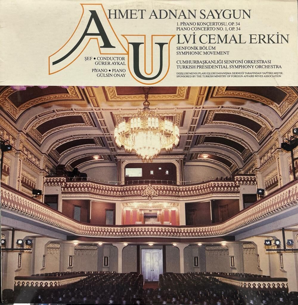 Gürer Aykal, Gülsin Onay, Ahmed Adnan Saygun, Ulvi Cemal Erkin, Cumhurbaşkanlığı Senfoni Orkestrası – A. A. Saygun: 1. Piyano Konçertosu, Op. 34 (Piano Concerto No .1, Op. 34 )/ U. C. Erkin: Senfonik Bölüm ( Symphonic Movement) LP