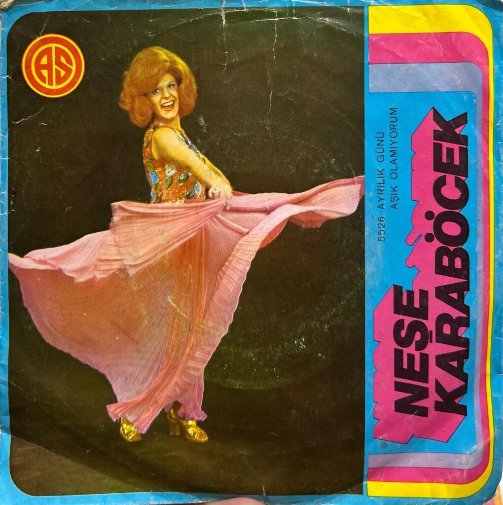 Neşe Karaböcek – Ayrılık Günü / Aşık Olamıyorum 1972 Baskı 45lik