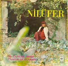 Nilüfer – Ne Olacak Şimdi / Pişman Olacaksın 45'lik