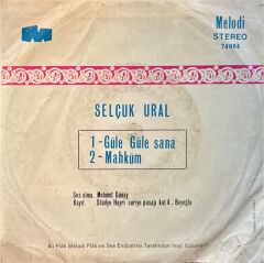 Selçuk Ural – Güle Güle Sana / Mahkum 45'lik