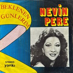 Nevin Pere – Beklenen / Günlerim 45'lik