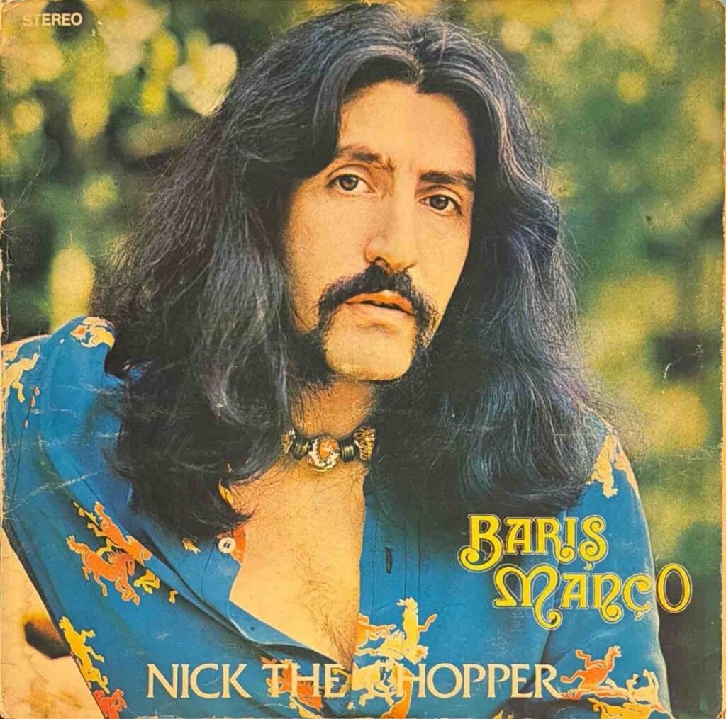 Barış Manço – Nick The Chopper