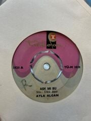 Ayla Algan – Aşk Mı Bu / Laf Aramızda 1973 BASKI  45LİK