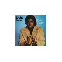 Barry White I've Got So Much To Give - Plak
