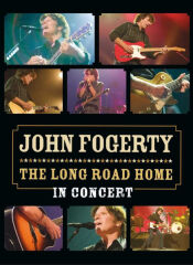 John Fogerty – The Long Road Home - In Concert