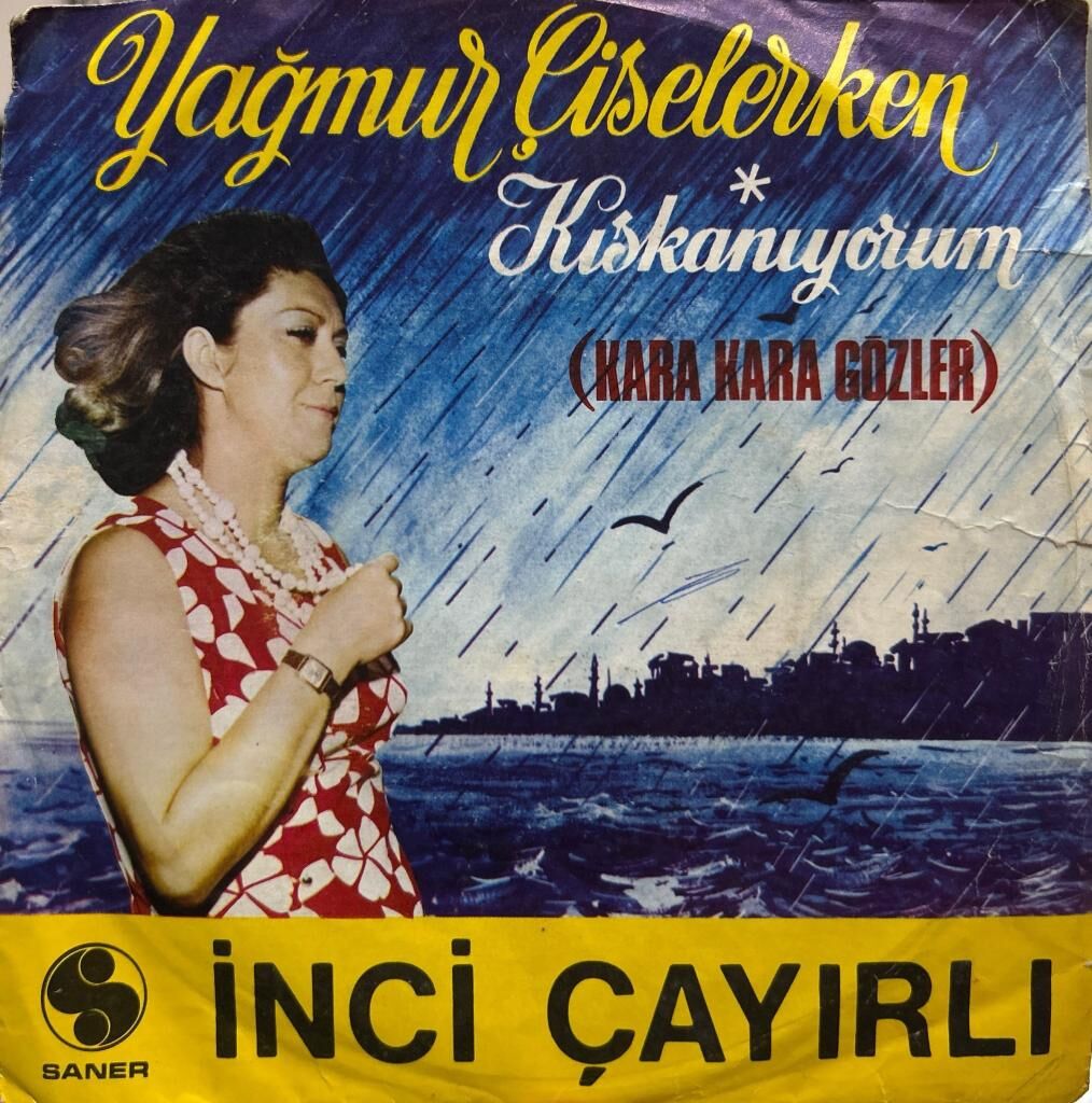 İnci Çayırlı ‎– Yağmur Çiselerken / Kıskanıyorum 1970 Baskı 45lik