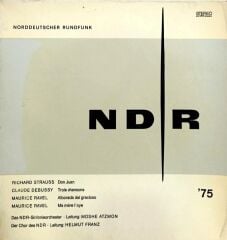 Richard Strauss / Claude Debussy / Maurice Ravel, Das NDR-Sinfonieorchester· Moshe Atzmon, Der Chor Des NDR · Helmut Franz – Don Juan / Trois Chansons / Alborada Del Gracioso / Ma Mère L'oye