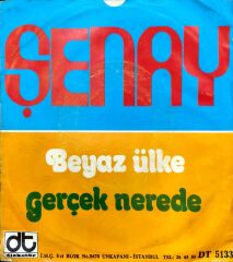 Şenay – Beyaz Ülke / Gerçek Nerede 45'lik