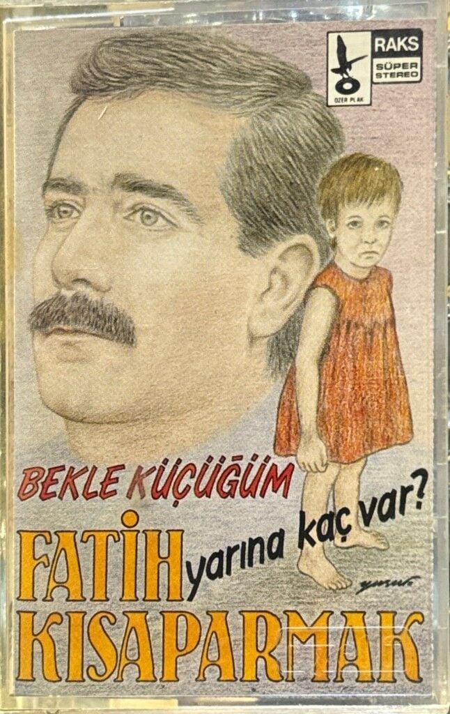 Fatih Kısaparmak – Yarına Kaç Var? / Bekle Küçüğüm Kaset