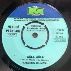 Yasemin Kumral – Ağla Ağla / Aşkını Söyle 1973 Baskı 45 lik