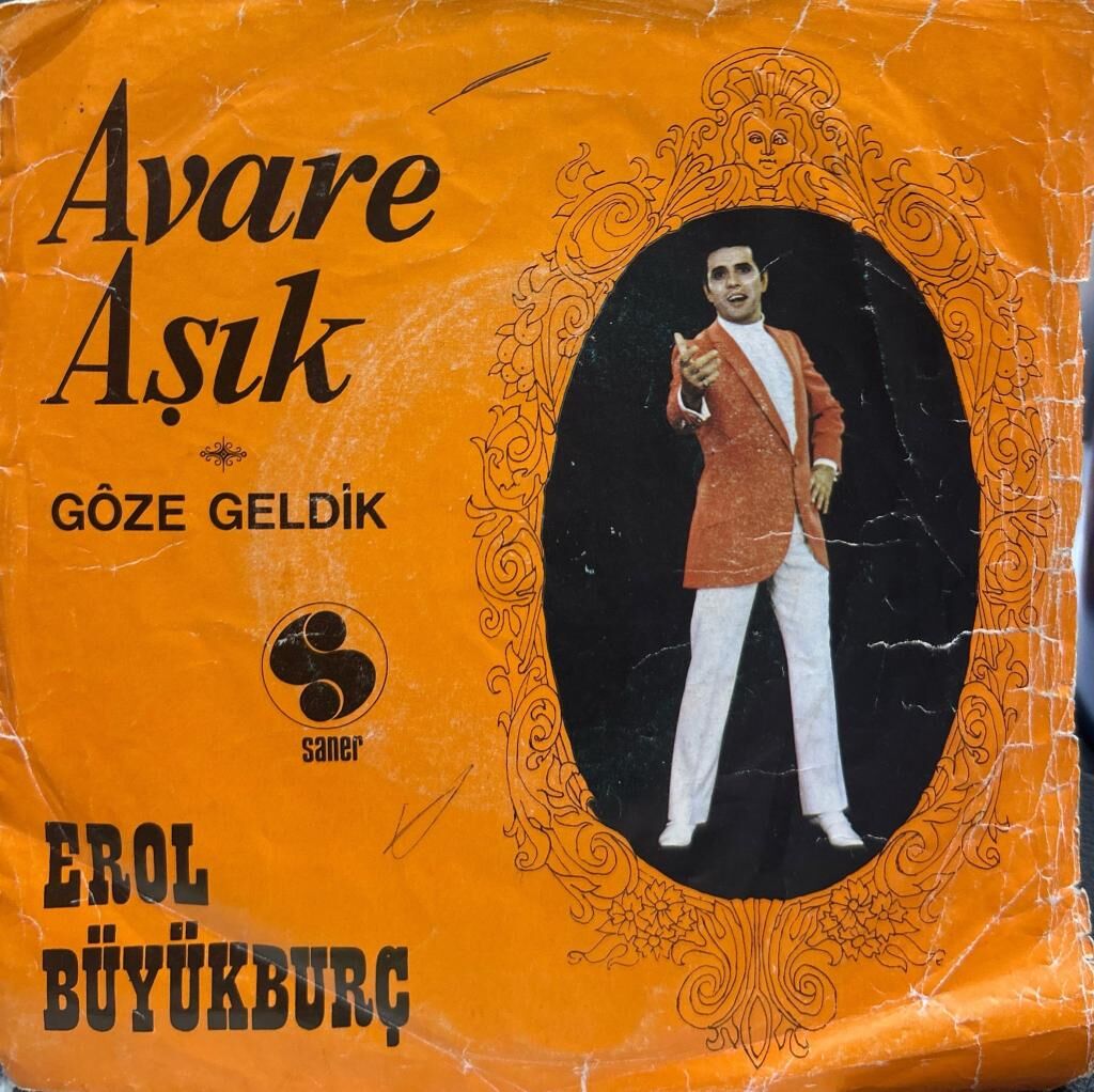 Erol Büyükburç – Avare Aşık / Göze Geldik 1970 Baskı 45lik