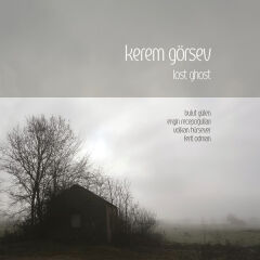 Kerem Görsev – Lost Ghost