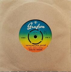 Hülya Sözer – Yatırlara Mum Diktim / Sen Eskiden Öyle Miydin 45'lik