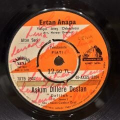 Ertan Anapa – Aşkım Dillere Destan / Gidiyor Elden Gençlik 45LİK