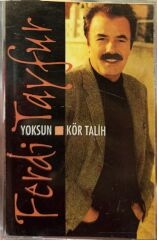 KASET Ferdi Tayfur ‎– Yoksun / Kör Talih 1999 Baskı KASET