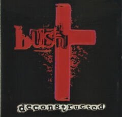 DİKKAT CD  Bush – Deconstructed CD