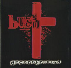DİKKAT CD  Bush – Deconstructed CD