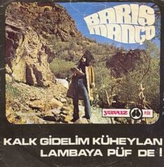 Barış Manço – Kalk Gidelim Küheylan / Lambaya Püf De! 45'lik