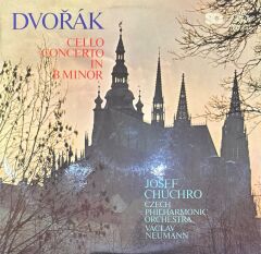 Dvořák - Josef Chuchro, Czech Philharmonic Orchestra*, Václav Neumann – Cello Concerto In B Minor