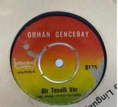 Orhan Gencebay – Bir Teselli Ver / Yorgun Gözler 1971 BASKI 45LİK