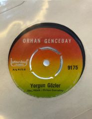 Orhan Gencebay – Bir Teselli Ver / Yorgun Gözler 1971 BASKI 45LİK