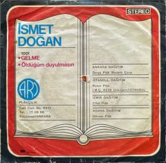 Ismet Doğan – Gelme / Öldüḡüm Duyulmasin 45'lik