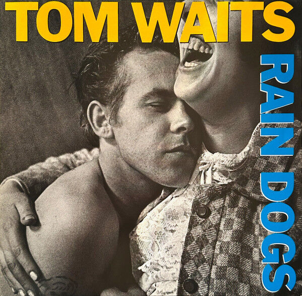 Tom Waits – Rain Dogs