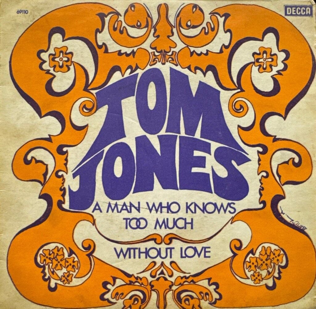Tom Jones – Without Love / A Man Who Knows Too Much 45'lik