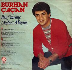 Burhan Çaçan – Ben Yarime Neler Alayım 1985 BASKI LP