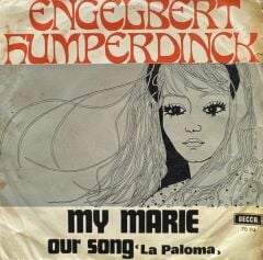 Engelbert Humperdinck – My Marie / Our Song (La Paloma) 45'lik