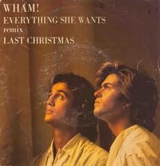 Wham – Everything She Wants (Remix) / Last Christmas 45'lik