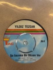 Yıldız Tezcan ‎– Dam Üstüne Çul Serer / Şu Sazıma Bir Düzen Ver 45LİK