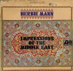 Herbie Mann – Impressions Of The Middle East (Kemal Sunal İyi Aile Çocuğu Film Müziği bu albümde