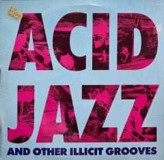 Acid Jazz And Other Illicit Grooves