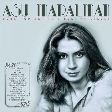 Asu Maralman – Türk Pop Tarihi / Eski 45'likler