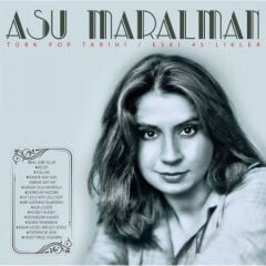 Asu Maralman – Türk Pop Tarihi / Eski 45'likler