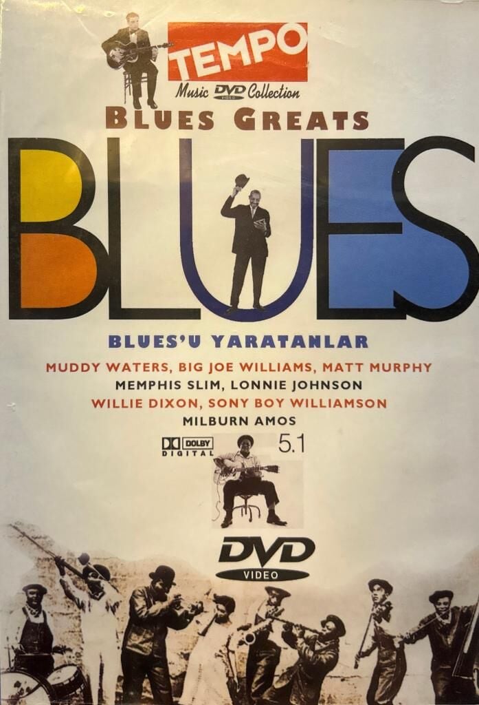 DİKKAT DVD BLUES GREATS - BLUES'U YARATANLAR * MUDDY WATERS * MEMPHIS SLIM * BIG JOE WILLIAMS VE DİĞER EFSANELER DVD