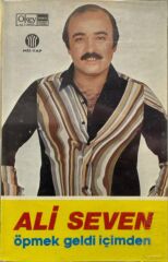 DİKKAT KASET! Ali Seven - Öpmek Geldi İçimden DİKKAT KASET!