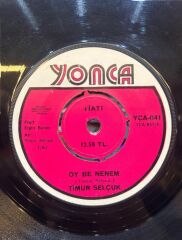 Timur Selçuk ‎– Oy Be Nenem / Kırık Kalpler 1973 BASKI 45LİK