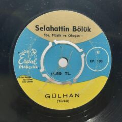 Selahattin Bölük – Sevda Gülleri / Gülhan 45LİK
