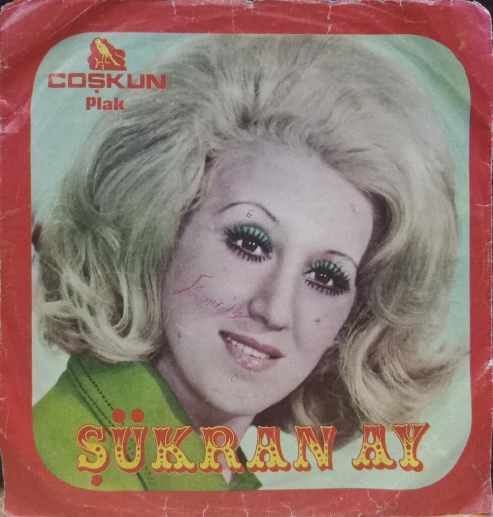 Şükran Ay – Ben Buyum / Öldür de Kurtulayım 45'lik