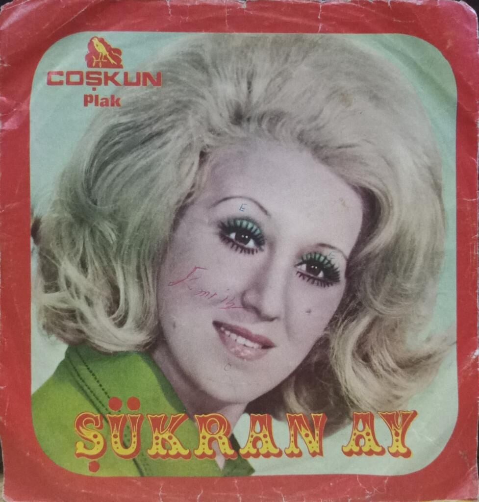 Şükran Ay – Ben Buyum / Öldür de Kurtulayım 45'lik