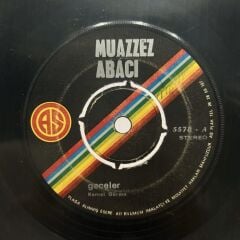 Muazzez Abacı – Geceler / Açılan Bir Gül Gibi 45LİK