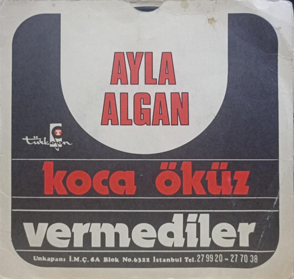Ayla Algan – Koca Öküz / Vermediler 45'lik