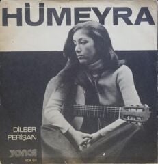 Hümeyra – Dilber / Perişan 45'lik
