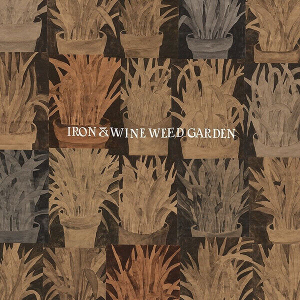 Iron And Wine – Weed Garden
