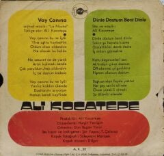 Ali Kocatepe – Vay Canına / Dinle Dostum Beni Dinle 45'lik